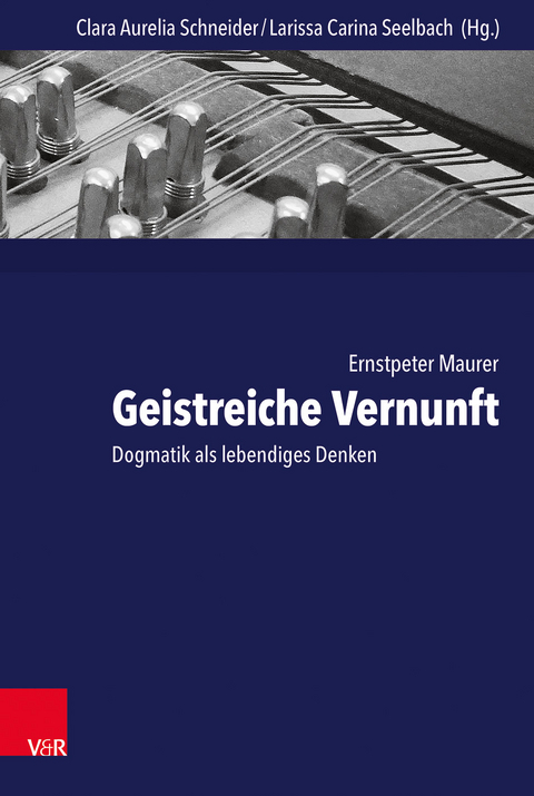 Geistreiche Vernunft - Ernstpeter Maurer
