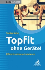Topfit ohne Ger&auml;te! - Tobias Kuhn