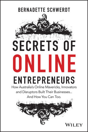 Secrets of Online Entrepreneurs - Bernadette Schwerdt