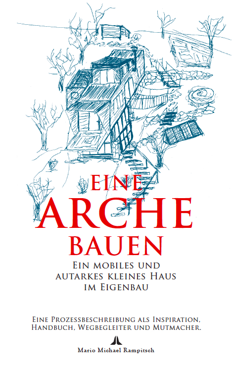 Eine Arche bauen - Mario Michael Rampitsch