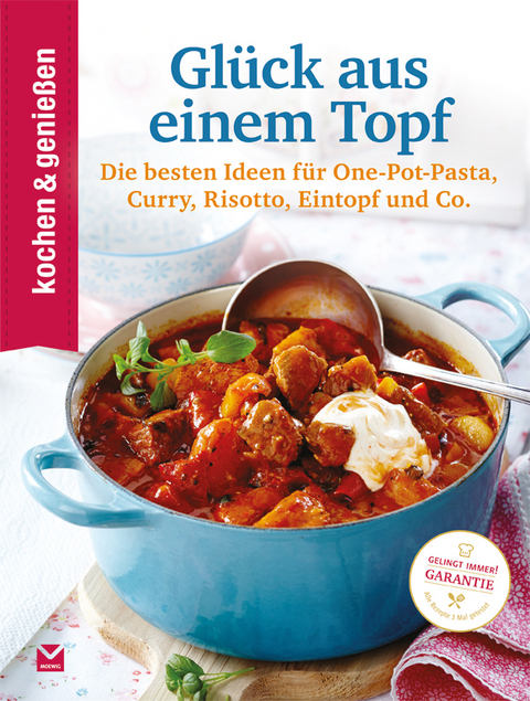 Kochen & Genie&szlig;en Gl&uuml;ck aus einem Topf