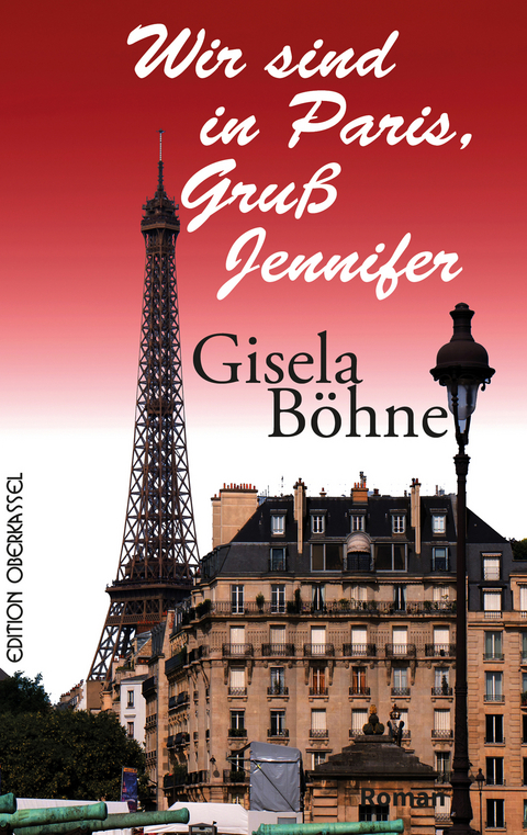 Wir sind in Paris, Gruß Jennifer - Gisela Böhne