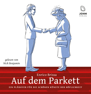 Auf dem Parkett: Kleines Handbuch des weltläufigen Benehmens
