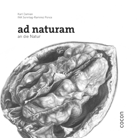 ad naturam - Karl Damian, Ink Sonntag-Ramirez Ponce