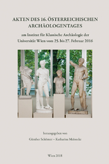 Akten des 16. &Ouml;sterreichischen Arch&auml;ologentages - 