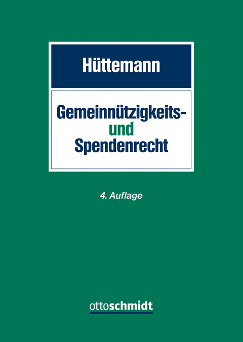 Gemeinn&uuml;tzigkeits- und Spendenrecht - Rainer H&uuml;ttemann