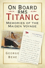 On Board RMS Titanic - George Behe