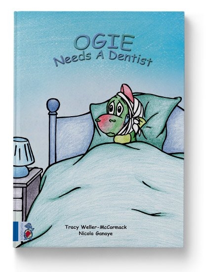 Ogie Needs A Dentist - Tracy Weller-McCormack