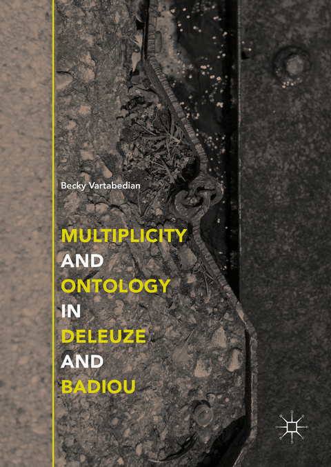 Multiplicity and Ontology in Deleuze and Badiou - Becky Vartabedian