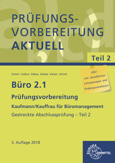 B&uuml;ro 2.1 - Pr&uuml;fungsvorbereitung aktuell Kaufmann/Kauffrau f&uuml;r B&uuml;romanagement - Britta Camin, Gerhard Colbus, Martin Debus, Anita Gieske, Annika Scholz