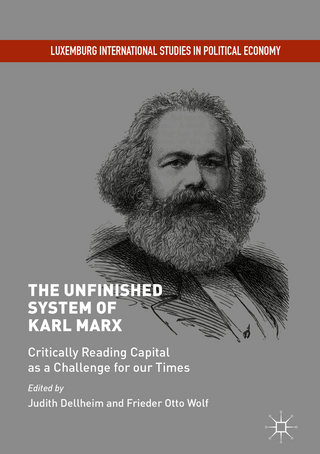 The Unfinished System of Karl Marx