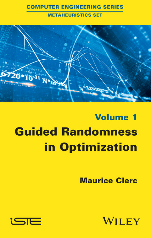 Guided Randomness in Optimization, Volume 1 - Maurice Clerc