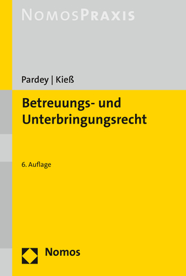 Betreuungs- und Unterbringungsrecht - Karl-Dieter Pardey, Peter Kie&szlig;