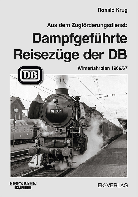 Dampfgef&uuml;hrte Reisez&uuml;ge 1966 - Ronald Krug