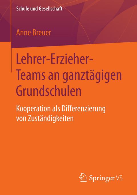 Lehrer-Erzieher-Teams an ganzt&auml;gigen Grundschulen - Anne Breuer