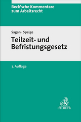 Teilzeit- und Befristungsgesetz. TzBfG - Sagan, Adam; Spelge, Karin