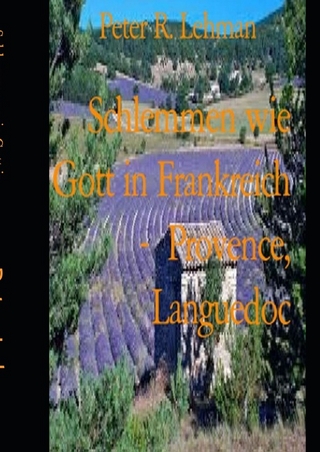 Schlemmen wie Gott in Frankreich / Schlemmen wie Gott in Frankreich: