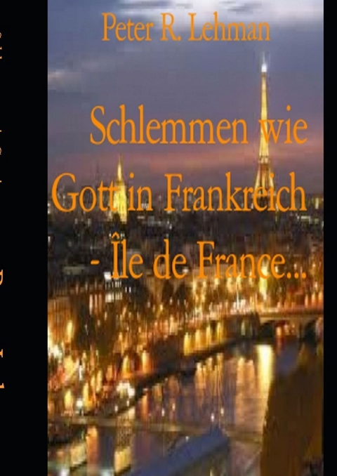Schlemmen wie Gott in Frankreich - Peter Lehman
