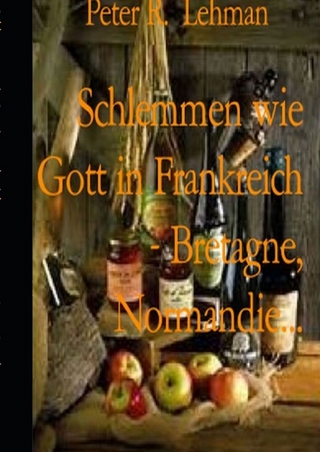 Schlemmen wie Gott in Frankreich / Schlemmen wie Gott in Frankreich: Bretagne