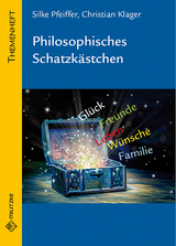 Philosophisches Schatzk&auml;stchen - Silke Pfeiffer, Christian Klager
