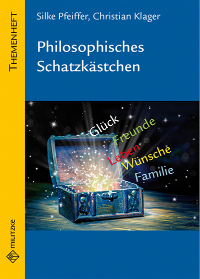 Philosophisches Schatzk&auml;stchen - Silke Pfeiffer, Christian Klager