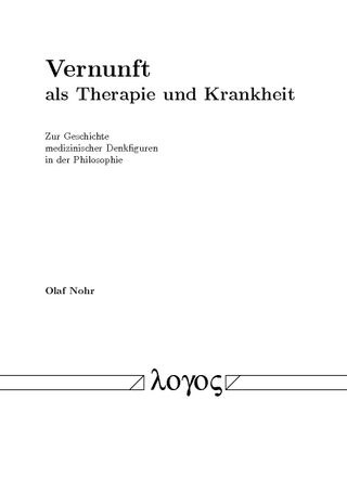 Vernunft als Therapie und Krankheit