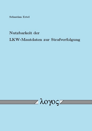 Nutzbarkeit der LKW-Mautdaten zur Strafverfolgung