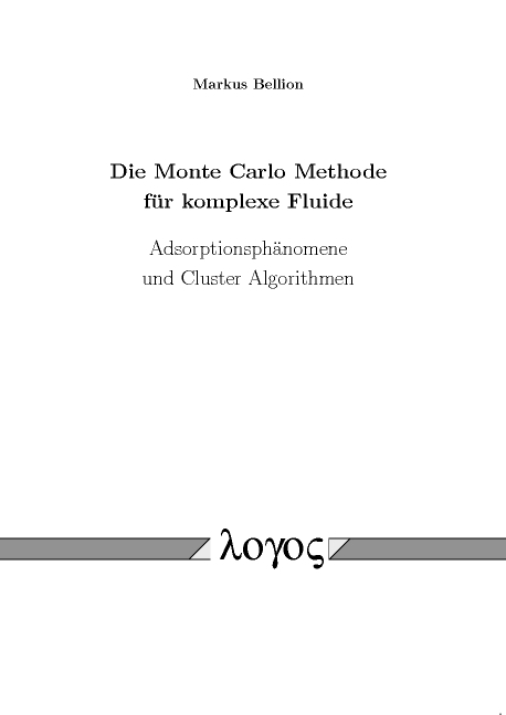Die Monte Carlo Methode f&uuml;r komplexe Fluide - Markus Bellion