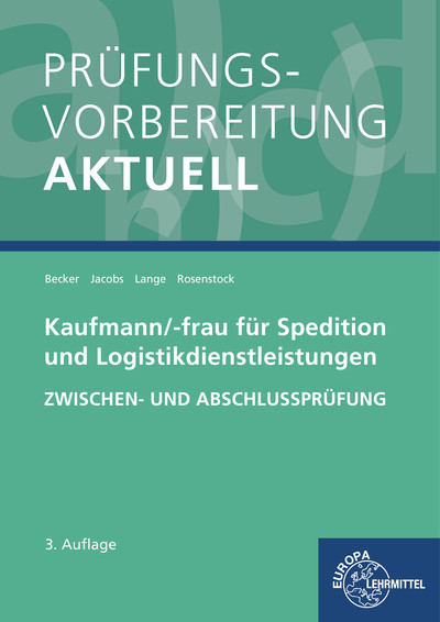 Pr&uuml;fungsvorbereitung aktuell - Kaufmann/-frau f&uuml;r Spedition - Laura Becker, Kathrin Jacobs, Marcel Lange, Tanja Rosenstock