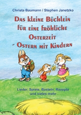 Das kleine B&uuml;chlein f&uuml;r eine fr&ouml;hliche Osterzeit - Stephen Janetzko, Christa Baumann