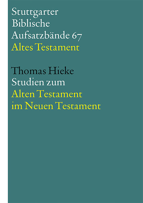 Studien zum Alten Testament im Neuen Testament - Thomas Hieke