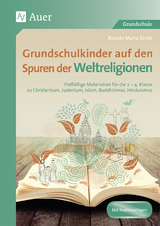 Grundschulkinder auf den Spuren der Weltreligionen - Renate Maria Zerbe