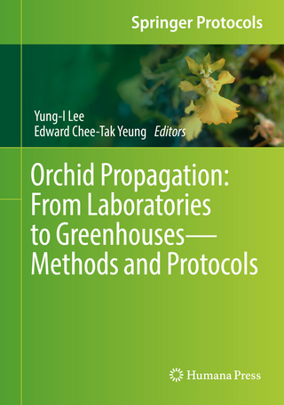 Orchid Propagation: From Laboratories to Greenhouses—Methods and Protocols
