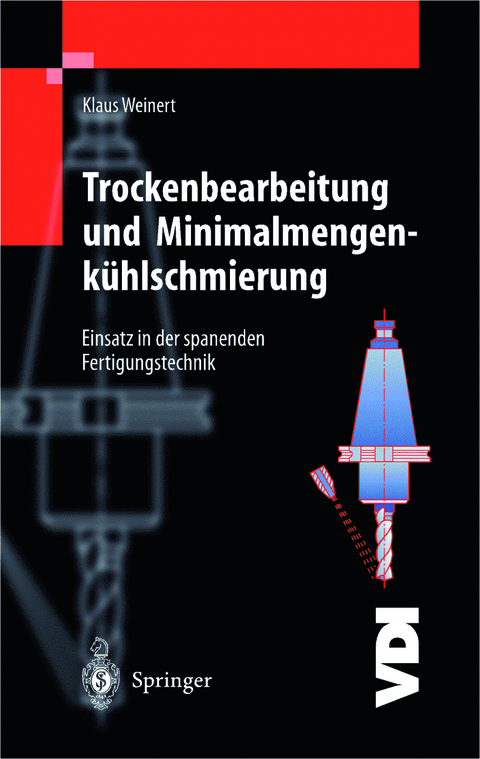 Trockenbearbeitung und Minimalmengenk&uuml;hlschmierung - Klaus Weinert
