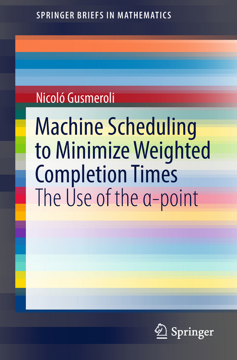 Machine Scheduling to Minimize Weighted Completion Times - Nicoló Gusmeroli