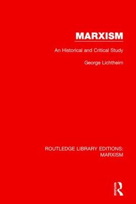Marxism (RLE Marxism) -  George Lichtheim