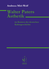 Walter Paters &Auml;sthetik im Kontext der deutschen Kulturgeschichte - Andreea Miri-Wolf