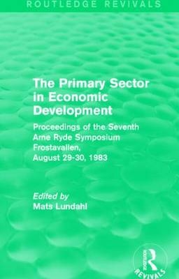 Primary Sector in Economic Development (Routledge Revivals) - 