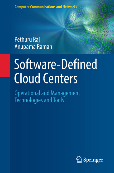 Software-Defined Cloud Centers - Pethuru Raj, Anupama Raman