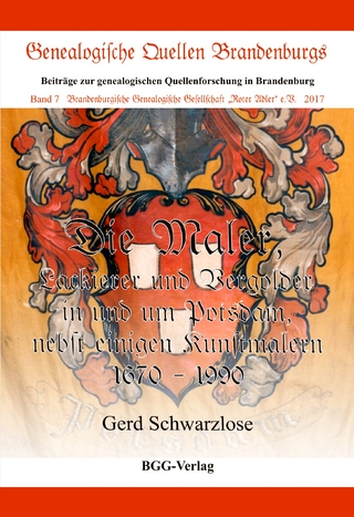 Die Maler, Lackierer und Vergolder in und um Potsdam nebst einigen Kunstmalern 1670-1990
