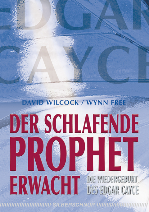 Der schlafende Prophet erwacht - David Wilcock, Wynn Free