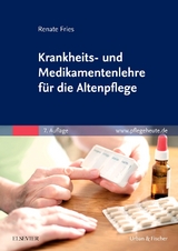 Krankheits- und Medikamentenlehre f&uuml;r die Altenpflege - Renate Fries