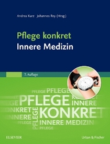 Pflege konkret Innere Medizin - Kurz, Andrea; Rey, Johannes
