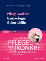 Pflege konkret Gynäkologie Geburtshilfe - 