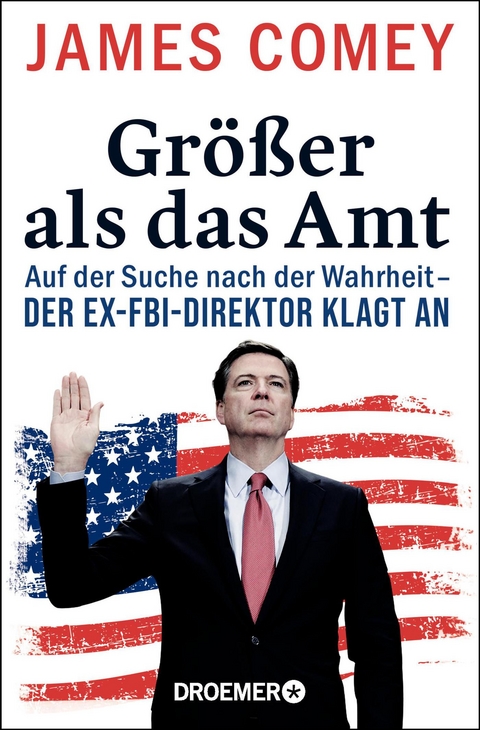 Gr&ouml;&szlig;er als das Amt - James Comey