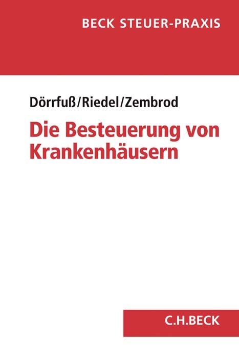 Die Besteuerung von Krankenh&auml;usern - Peter C. D&ouml;rrfu&szlig;, Sven Riedel, Matthias Zembrod, Christiane Freund