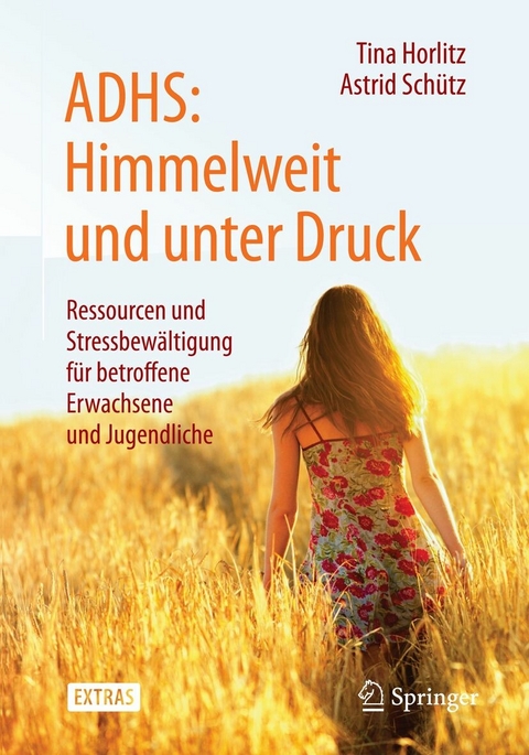 ADHS: Himmelweit und unter Druck - Tina Horlitz, Astrid Sch&uuml;tz