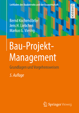 Bau-Projekt-Management - Kochendörfer, Bernd; Liebchen, Jens H.; Viering, Markus G.