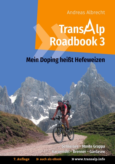 Transalp Roadbook 3: Mein Doping hei&szlig;t Hefeweizen - Andreas Albrecht