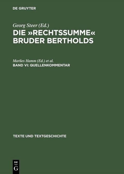 Die &raquo;Rechtssumme&laquo; Bruder Bertholds / Quellenkommentar - 